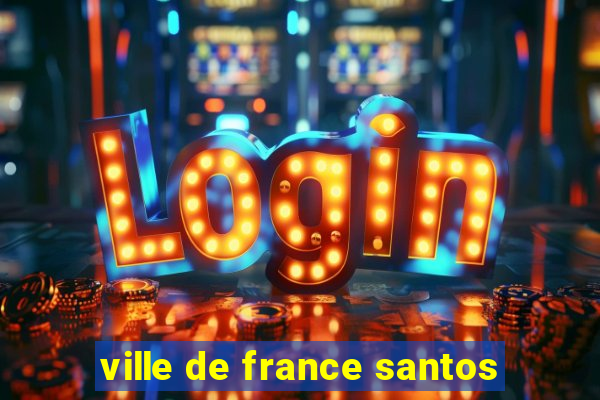 ville de france santos